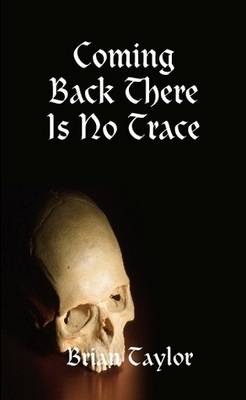 Book cover for Coming Back There Is No Trace