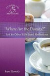 Book cover for Where Are the Donuts?