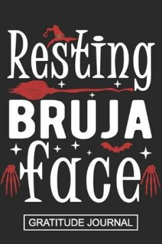 Cover of Resting Bruja Face - Gratitude Journal