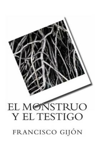 Cover of El Monstruo y El Testigo