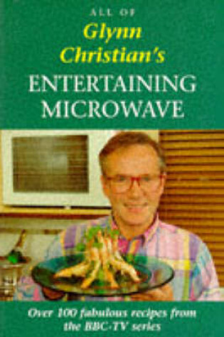 Cover of Glynn Christian's Entertaining Microwave