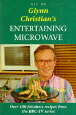 Book cover for Glynn Christian's Entertaining Microwave