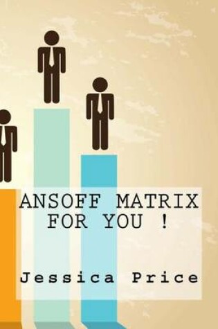 Cover of Ansoff Matrix For You !