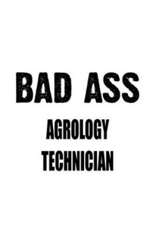 Cover of Bad Ass Agrology Technician