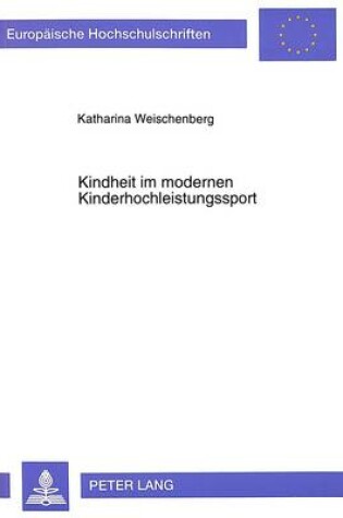 Cover of Kindheit Im Modernen Kinderhochleistungssport