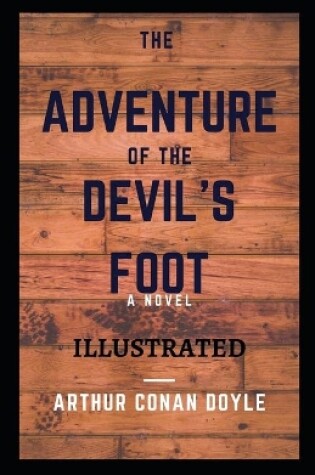Cover of The Adventure of the Devil's Foot Illustrated
