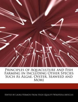 Book cover for Principles of Aquaculture and Fish Farming in Including Other Species Such as Algae, Oyster, Seaweed and More