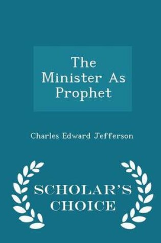 Cover of The Minister as Prophet - Scholar's Choice Edition