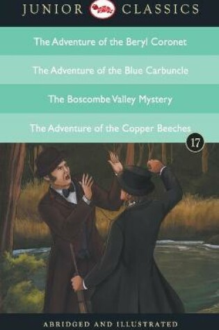 Cover of Junior Classicbook 17 (the Adventure of the Beryl Coronet, the Adventure of the Blue Carbuncle, the Boscombe Valley Mystery, the Adventure of the Copper Beeches)