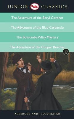 Book cover for Junior Classicbook 17 (the Adventure of the Beryl Coronet, the Adventure of the Blue Carbuncle, the Boscombe Valley Mystery, the Adventure of the Copper Beeches)