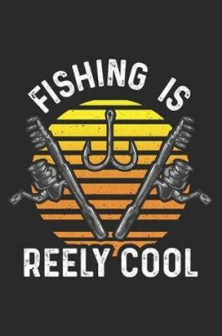 Cover of Fishing Is Reely Cool