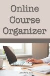 Book cover for Online Course Organizer