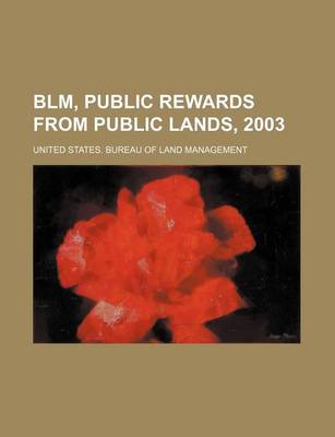 Book cover for Blm, Public Rewards from Public Lands, 2003