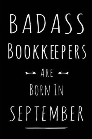 Cover of Badass Bookkeepers Are Born In September