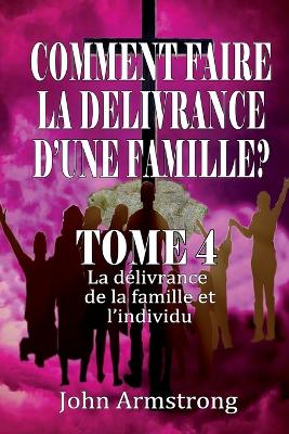 Book cover for Comment Faire La Delivrance d'Une Famille ?