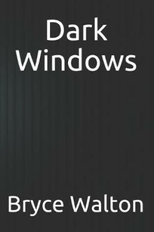 Cover of Dark Windows