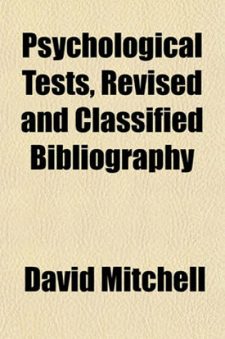 Cover of Psychological Tests, Revised and Classified Bibliography