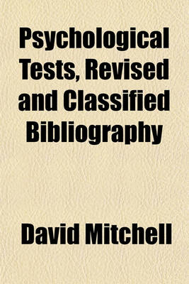 Book cover for Psychological Tests, Revised and Classified Bibliography