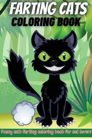 Cover of Farting Cats Coloring Book