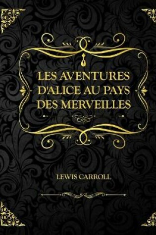 Cover of Les aventures d'Alice au pays des merveilles