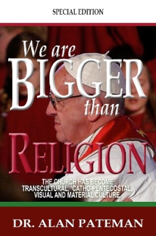 Cover of We are Bigger than Religion