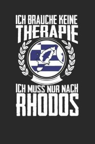 Cover of Ich brauche keine Therapie ich muss nur nach Rhodos