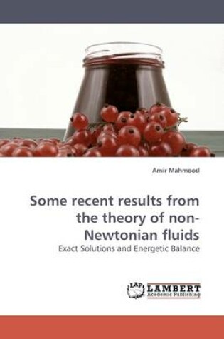 Cover of Some recent results from the theory of non-Newtonian fluids