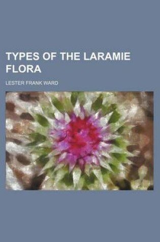 Cover of Types of the Laramie Flora