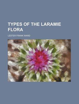 Book cover for Types of the Laramie Flora