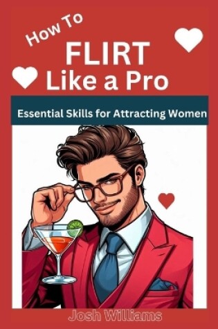Cover of How to Flirt Like a Pro