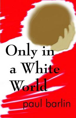Book cover for Only in a White World