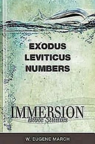 Cover of Immersion Bible Studies: Exodus, Leviticus, Numbers