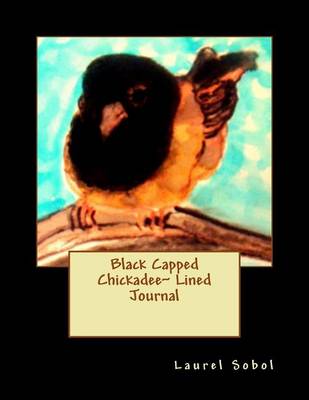 Cover of Black Capped Chickadee Lined Journal