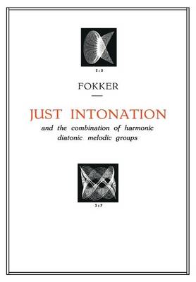 Book cover for Just Intonation and the Combination of Harmonic Diatonic Melodic Groups