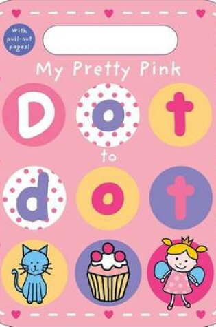 Cover of My Pretty Pink Dot to Dot