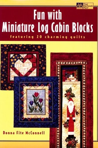 Cover of Fun with Miniature Log Cabin Blocks