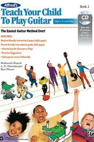 Cover of Alfred'S Teach Your Child to Play Guitar, Book 2