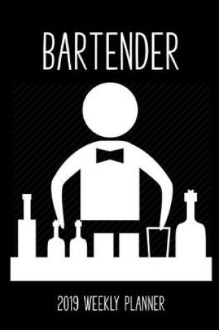 Cover of Bartender 2019 Weekly Planner