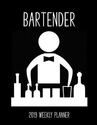 Book cover for Bartender 2019 Weekly Planner