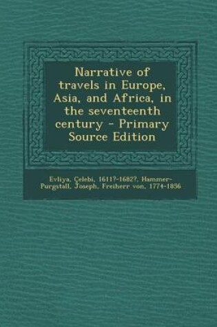 Cover of Narrative of Travels in Europe, Asia, and Africa, in the Seventeenth Century - Primary Source Edition