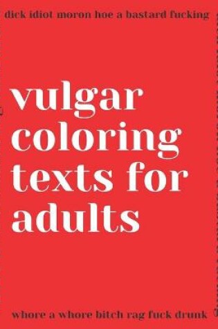 Cover of Vulgar coloring texts for adults