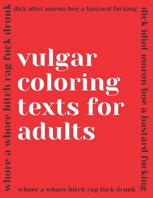 Book cover for Vulgar coloring texts for adults