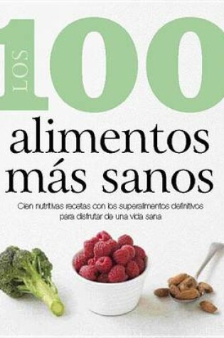 Cover of Los 100 Alimentos MS Sanos