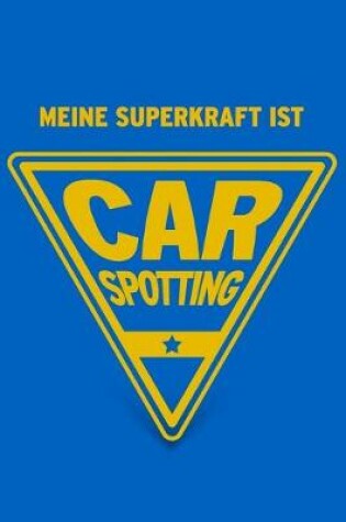 Cover of Meine Superkraft ist Carspotting