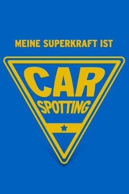 Book cover for Meine Superkraft ist Carspotting