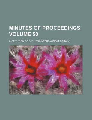 Book cover for Minutes of Proceedings Volume 50