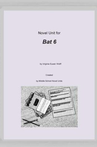 Cover of Novel Unit for Bat 6