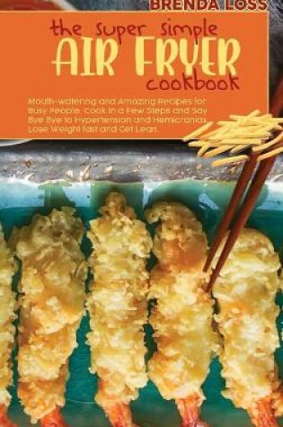 Cover of The Super Simple Air Fryer cookbook