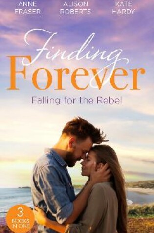 Cover of Finding Forever: Falling For The Rebel