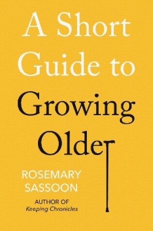 Cover of A Short Guide to Growing Older